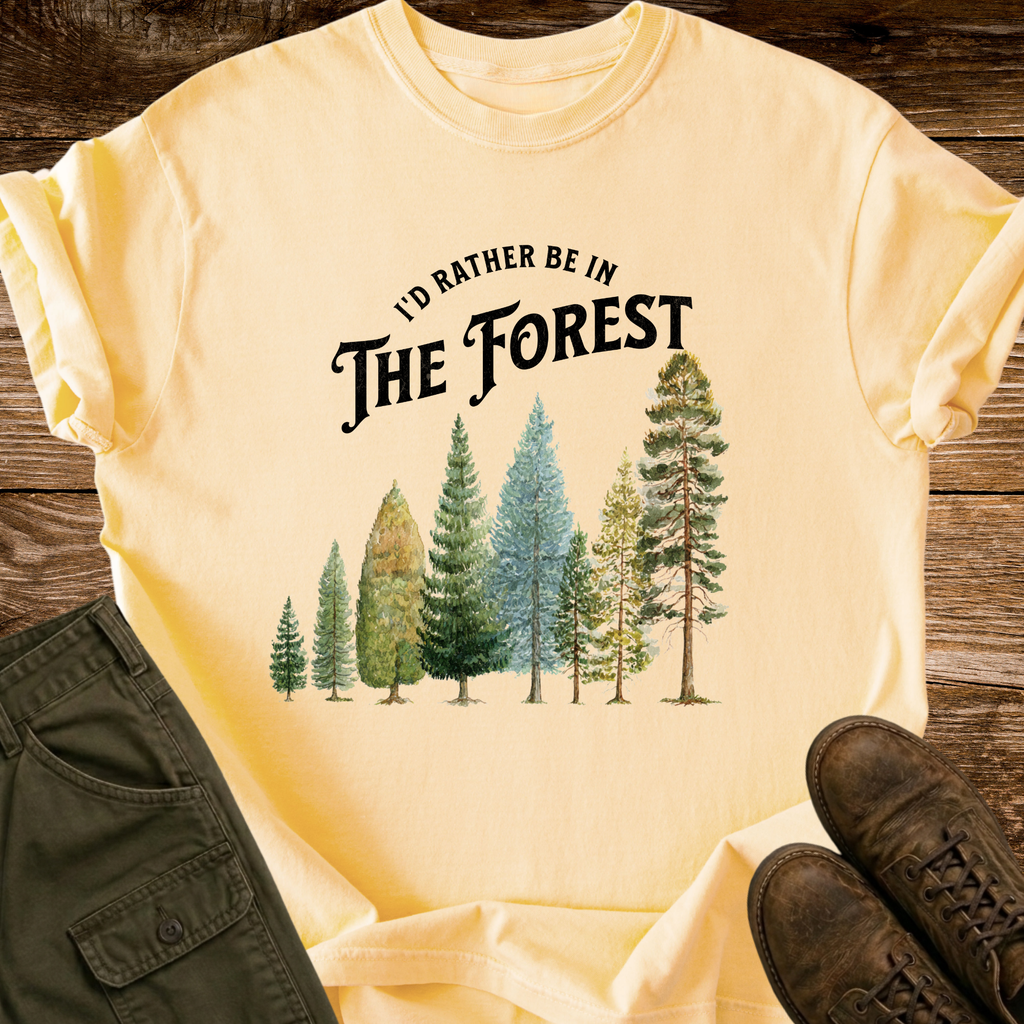 Rather Be In The Forest T-shirt