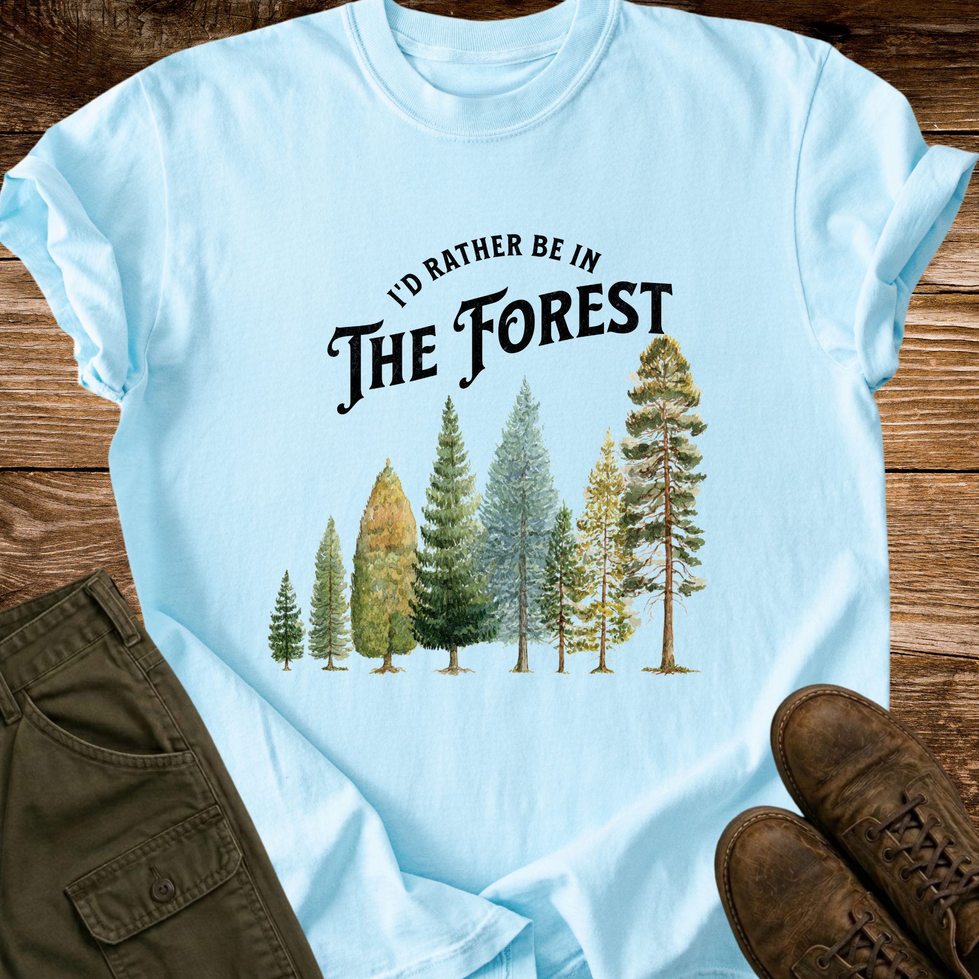 Rather Be In The Forest T-shirt