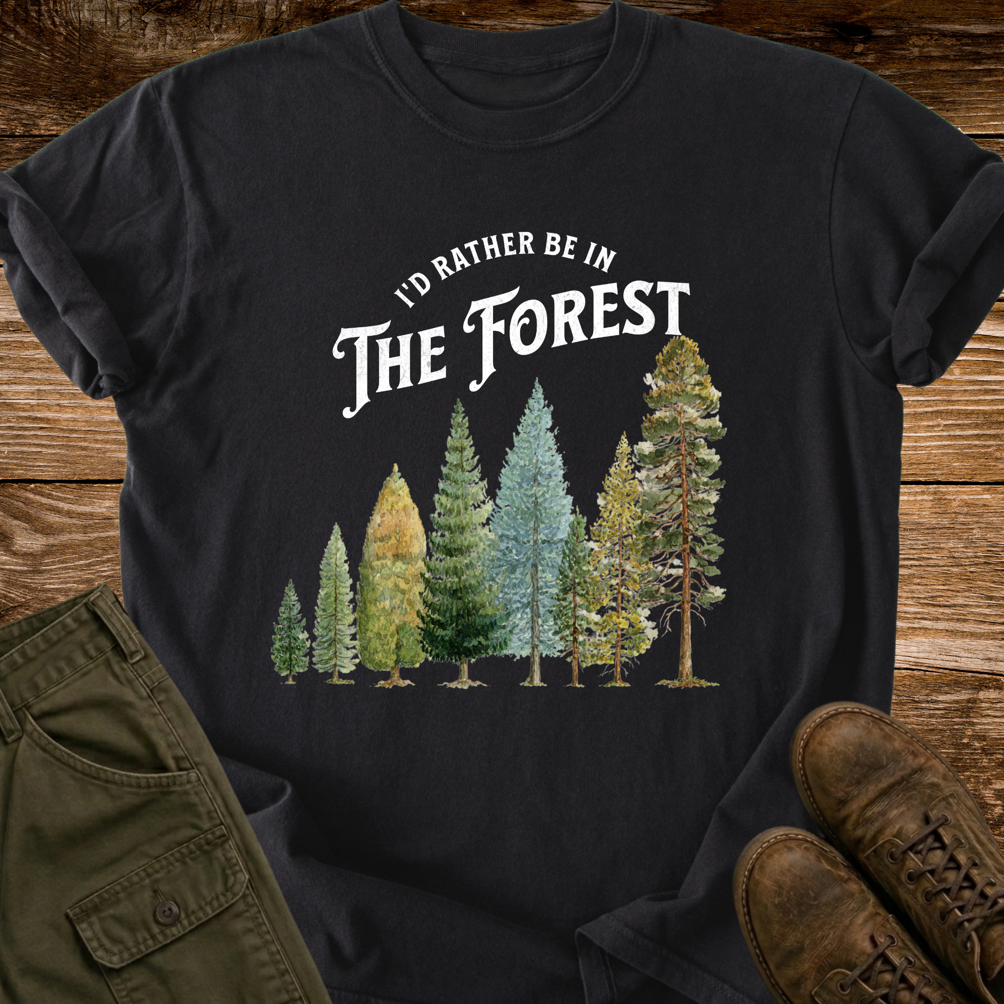 Rather Be In The Forest T-shirt