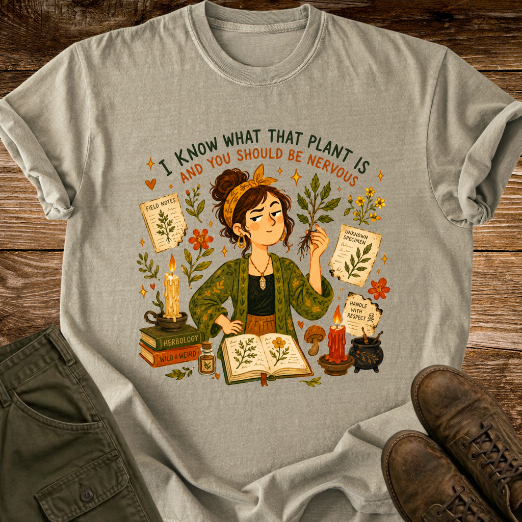 I Know What Plant That Is T-shirt
