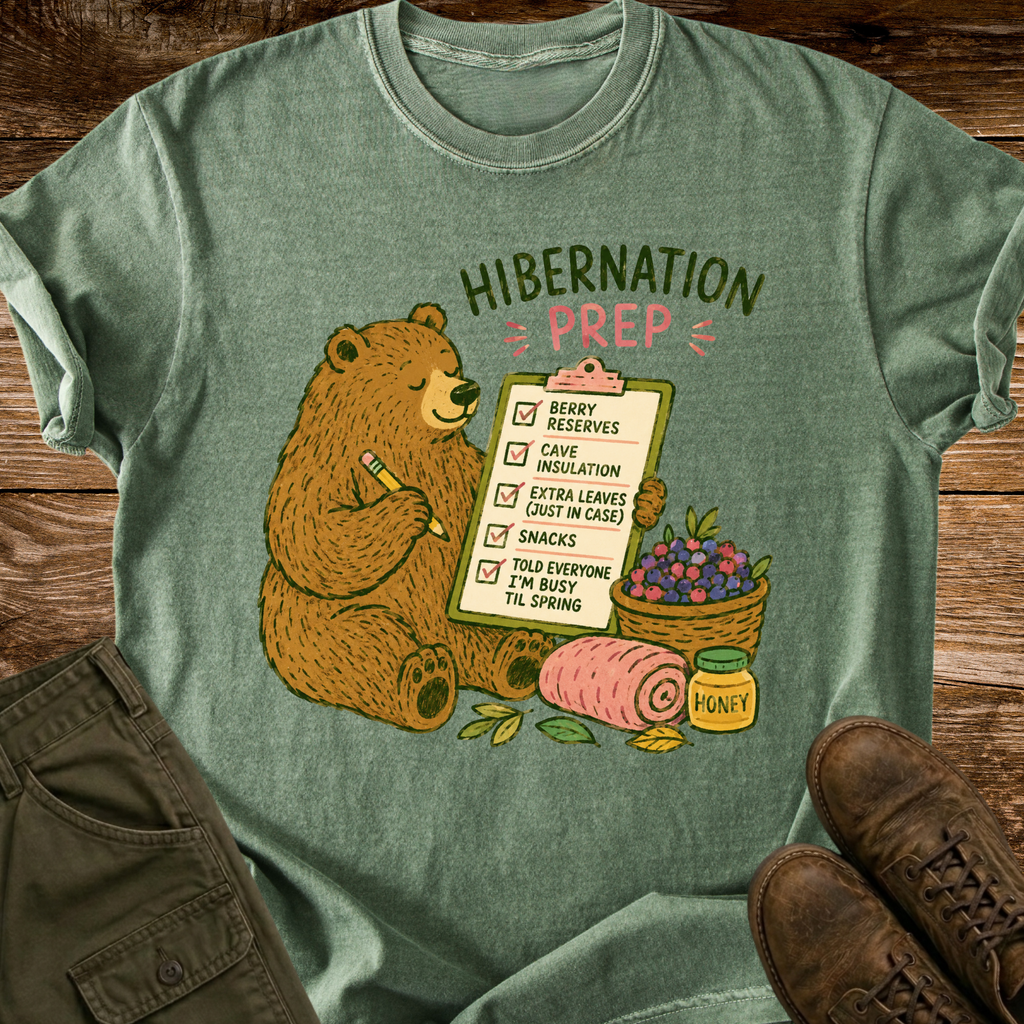 Hibernation Prep T-shirt
