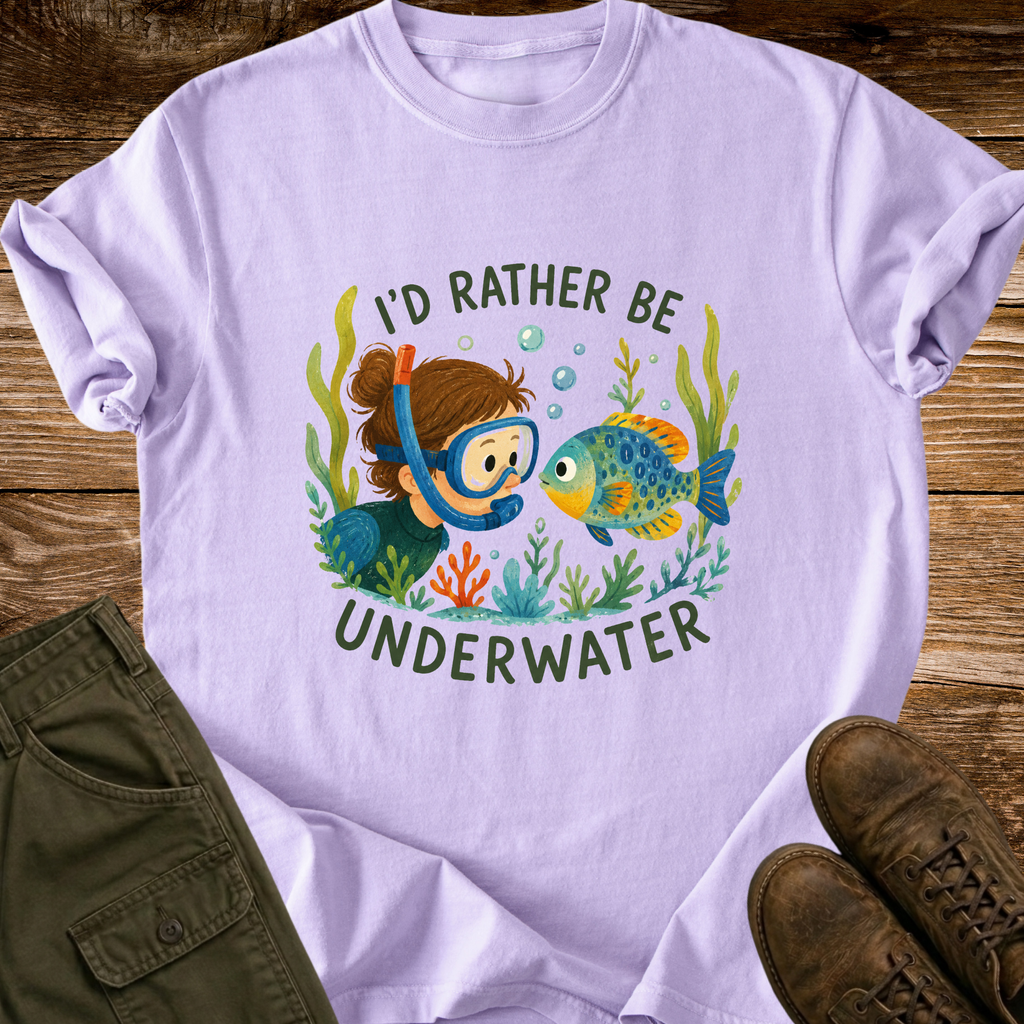 I'd Rather Be Underwater T-Shirt